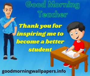Good Morning Teacher Quotes