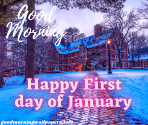 Good Morning Happy First Day of January
