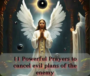 Poweerful Prayers to cancel evil plans of enemy
