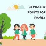 40 Prayer Points For Family